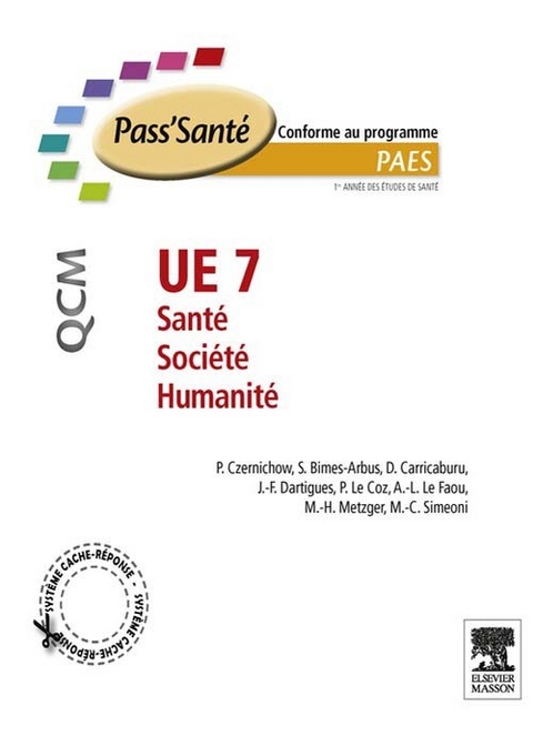 UE 7 - Santé - Société - Humanité - QCM -  Pierre Czernichow,  Stéphanie Bimes-Arbus,  Danièle Carricaburu,  Jean-François Dartigues,  Pierre Le Co