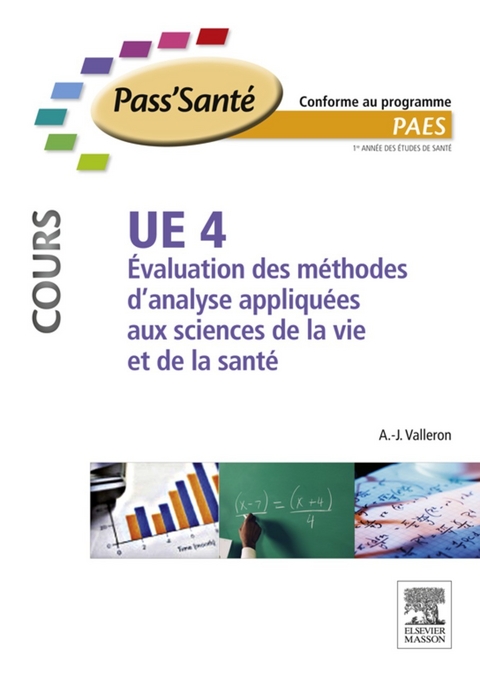 UE 4 - Évaluation des méthodes d''analyse appliquées aux sciences de la vie et de la santé -  Alain-Jacques Valleron