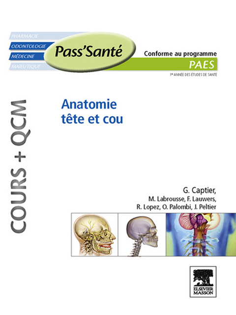 Anatomie tête et cou (Cours + QCM) -  Guillaume Captier,  Marc Labrousse,  Frederic Lauwers,  Raphael Lopez,  Olivier Palombi,  Johann Peltier