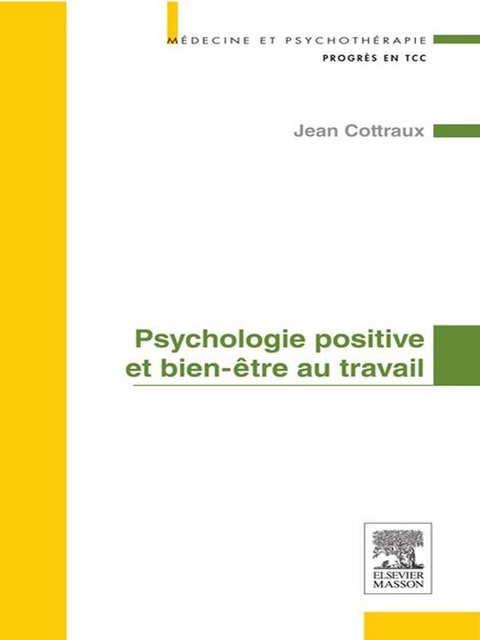 Psychologie positive et bien-être au travail -  Jean Cottraux