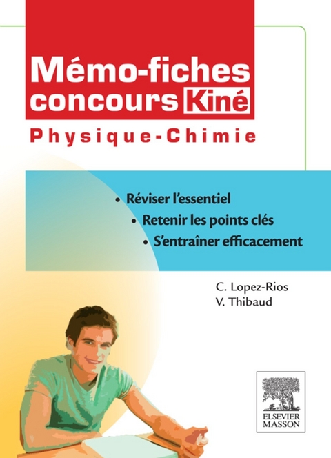 Mémo-fiches concours Kiné Physique - Chimie -  Christine Lopez-Rios,  Vincent Thibaud