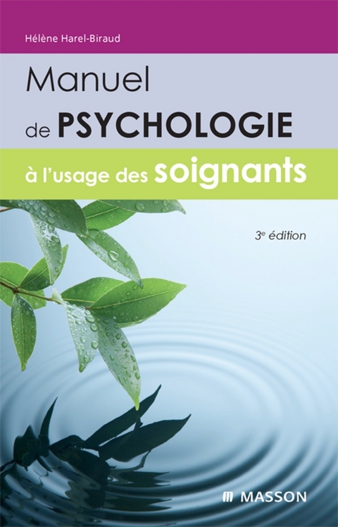 Manuel de psychologie à l''usage des soignants -  Helene Harel-Biraud