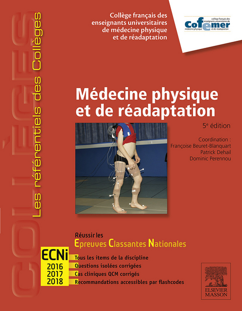 Médecine physique et de réadaptation -  Françoise Beuret-Blanquart,  Patrick Dehail,  Dominic Perennou