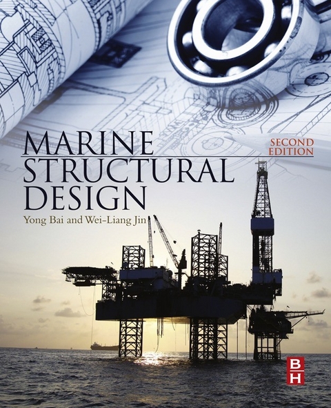 Marine Structural Design -  Yong Bai,  Wei-Liang Jin