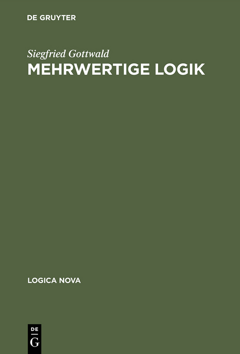 Mehrwertige Logik - Siegfried Gottwald