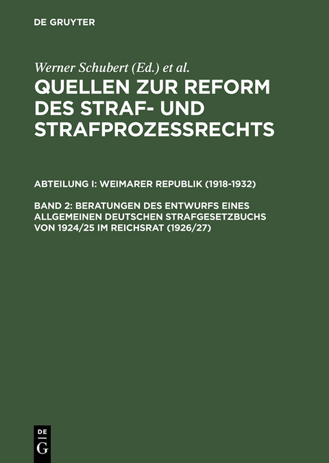 Beratungen des Entwurfs eines Allgemeinen Deutschen Strafgesetzbuchs von 1924/25 im Reichsrat (1926/27) - 