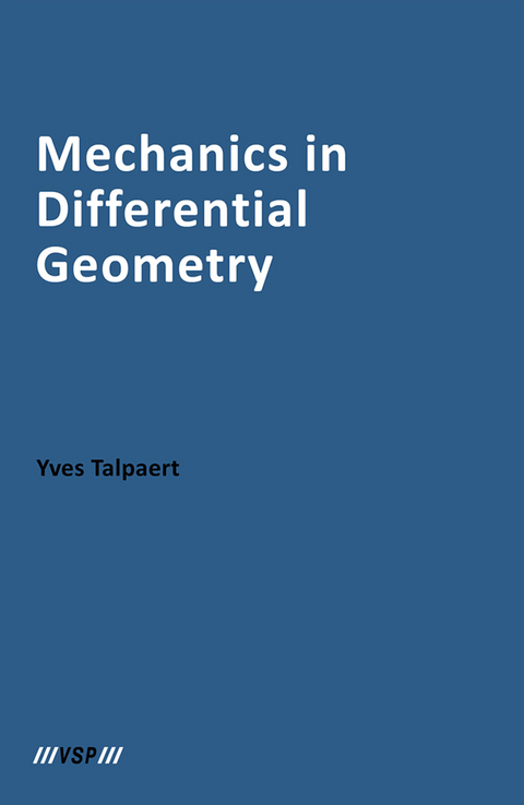 Mechanics in Differential Geometry - Yves Talpaert