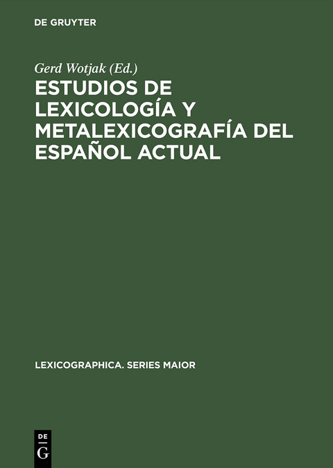 Estudios de lexicología y metalexicografía del español actual - 