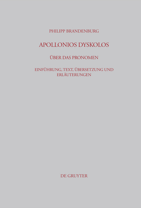 Apollonios Dyskolos. Über das Pronomen - Philipp Brandenburg