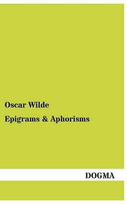 Epigrams - Oscar Wilde