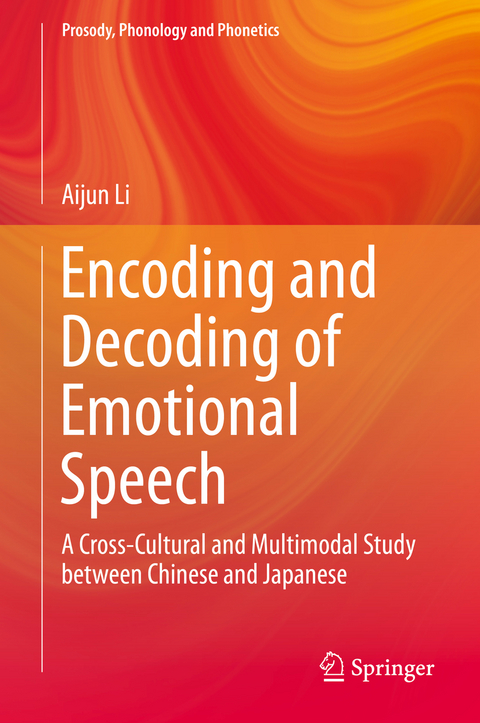 Encoding and Decoding of Emotional Speech - Aijun Li