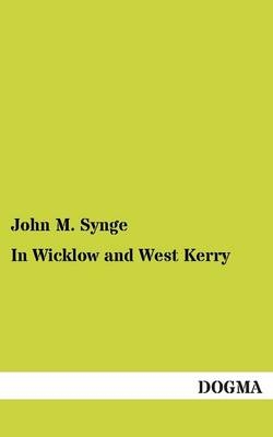 In Wicklow and West Kerry - John M. Synge