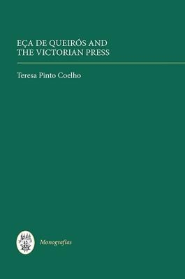 Eça de Queirós and the Victorian Press - Teresa Pinto Coelho