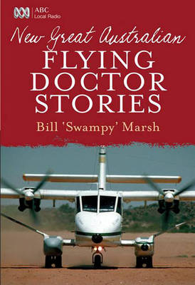 New Great Australian Flying Doctor Stories -  Bill Marsh