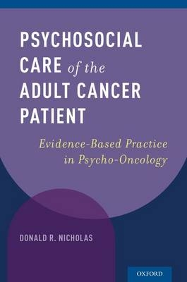 Psychosocial Care of the Adult Cancer Patient -  Donald R. Nicholas