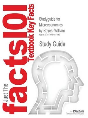 Studyguide for Microeconomics by Boyes, William -  Cram101 Textbook Reviews