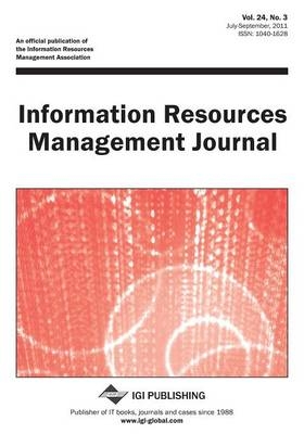 Information Resources Management Journal (Vol. 24, No. 3) - Mehdi Khosrow-Pour