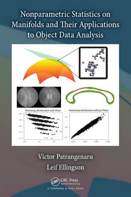 Nonparametric Statistics on Manifolds and Their Applications to Object Data Analysis -  Leif Ellingson,  Victor Patrangenaru