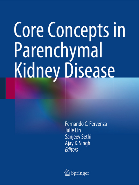 Core Concepts in Parenchymal Kidney Disease - 