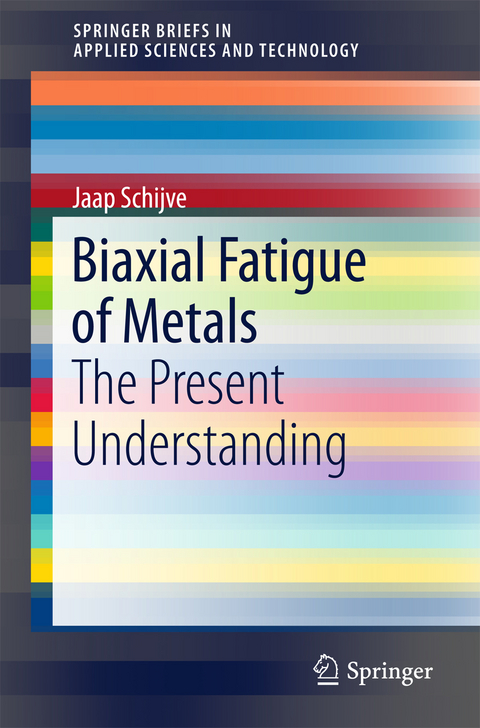 Biaxial Fatigue of Metals - Jaap Schijve