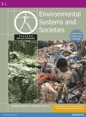 Pearson Baccalaureate Environmental Systems and Societies print and ebook bundle - Andrew Davis, Garrett Nagle