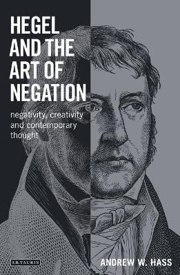 Hegel and the Art of Negation - Andrew W. Hass