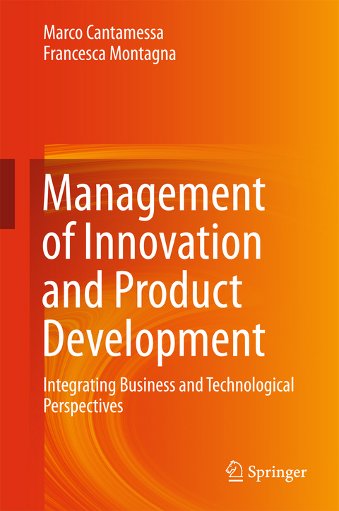 Management of Innovation and Product Development - Marco Cantamessa, Francesca Montagna