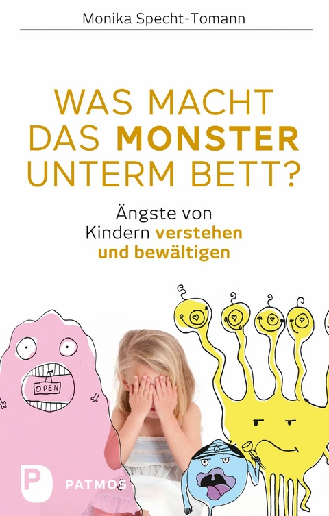 Was macht das Monster unterm Bett? - Monika Specht-Tomann