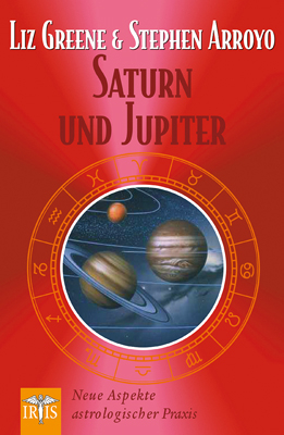 Saturn und Jupiter - Liz Greene, Stephen Arroyo