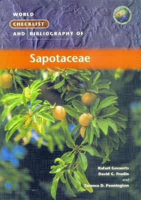 World Checklist and Bibliography of Sapotaceae - David. G. Frodin, Rafaël Govaerts