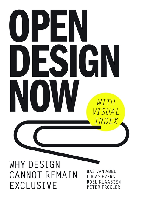 Open Design -  Bas van Abel,  Lucas Evers,  Roel Klaassen,  Peter Troxler