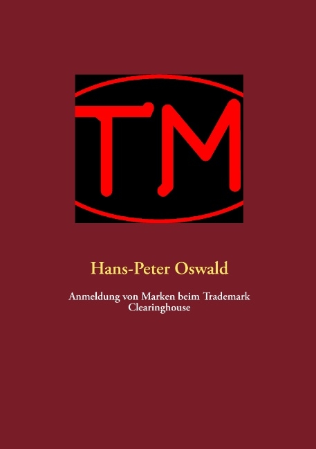 Anmeldung von Marken beim Trademark Clearinghouse - Hans-Peter Oswald