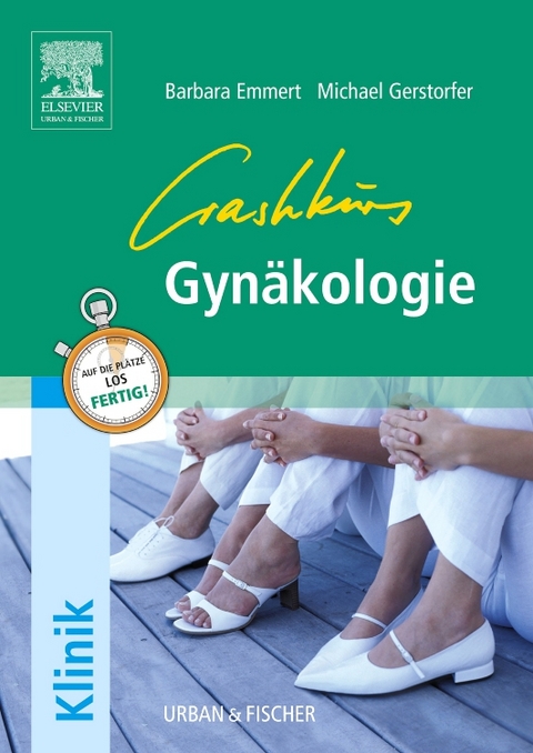 Crashkurs Gynäkologie - Barbara Emmert, Michael Gerstorfer