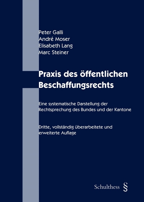 Praxis des öffentlichen Beschaffungsrechts - Peter Galli, André Moser, Elisabeth Lang, Marc Steiner