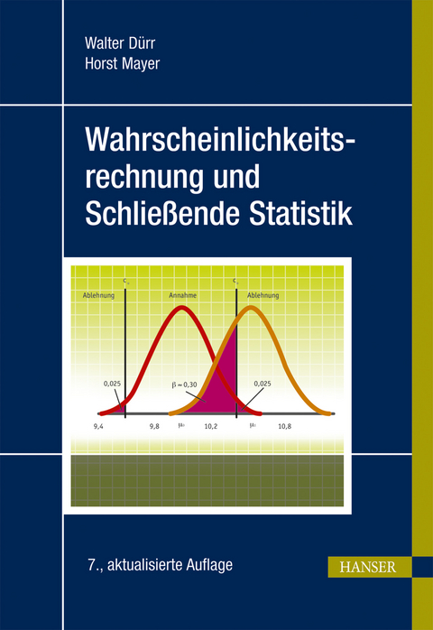 Wahrscheinlichkeitsrechnung und Schließende Statistik - Walter Dürr, Horst Mayer