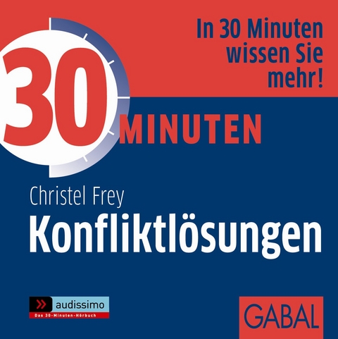 30 Minuten Konfliktlösungen - Christel Frey