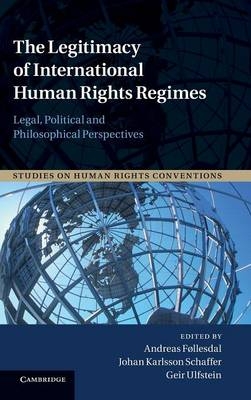 The Legitimacy of International Human Rights Regimes - 