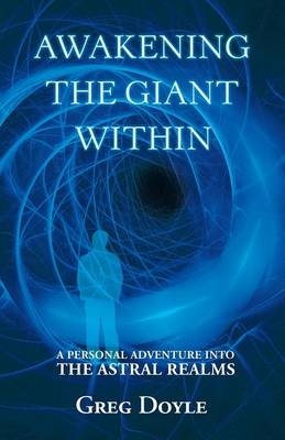 Awakening the Giant Within - Greg Doyle