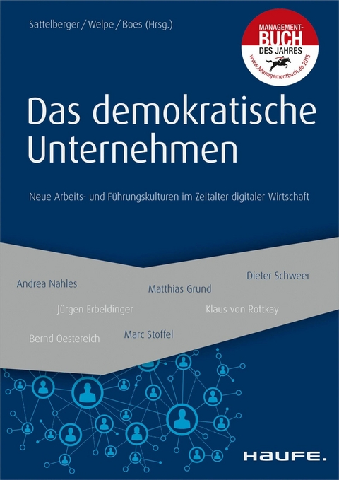 Das demokratische Unternehmen - Thomas Sattelberger, Isabell Welpe, Andreas Boes