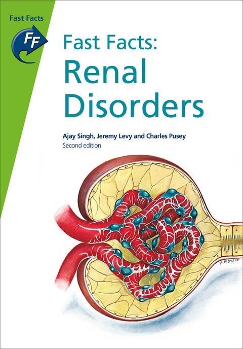 Fast Facts: Renal Disorders - Jeremy Levy, Charles Pusey, Ajay Singh