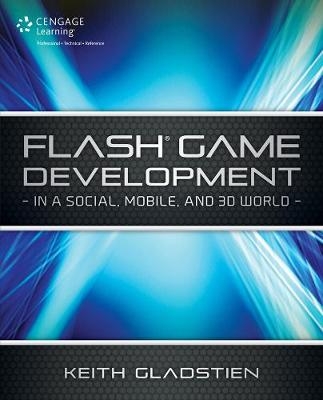 Flash Game Development - Keith Gladstien