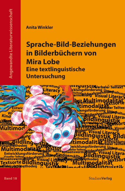 Sprache-Bild-Beziehungen in Bilderbüchern von Mira Lobe - Anita Winkler