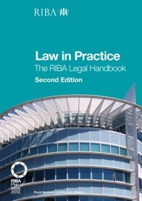 Law in Practice: The RIBA Legal Handbook - John Wevill