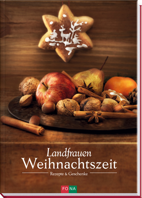 Landfrauen-Weihnachtszeit - Marie-Helen Frey, Helen Schmid, Helen Schreiber