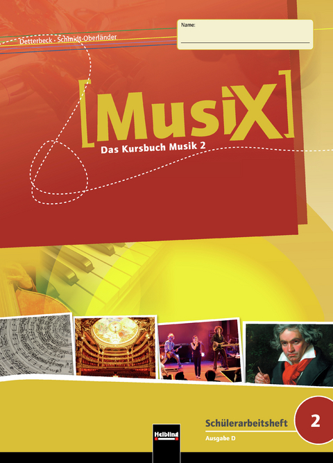 MusiX 2 (Ausgabe ab 2011) Schülerarbeitsheft 2 - Markus Detterbeck, Gero Schmidt-Oberländer