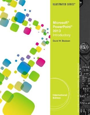 Microsoft® PowerPoint® 2013 - David Beskeen