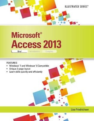 Microsoft® Access® 2013 - Lisa Friedrichsen