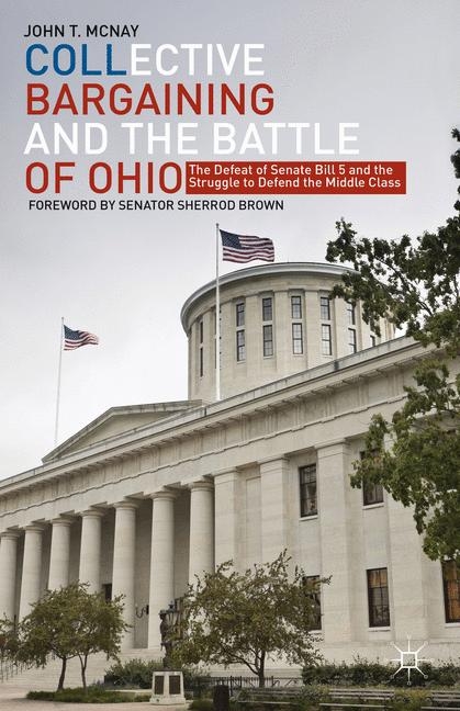 Collective Bargaining and the Battle of Ohio - J. McNay