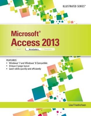 Microsoft® Access® 2013 - Lisa Friedrichsen