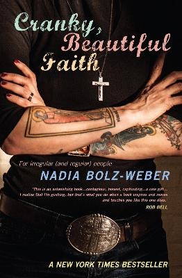 Cranky, Beautiful Faith - Nadia Bolz-Weber